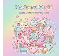 My Sweet World :Kawai Dessert Coloring Book