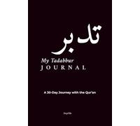 My Tadabbur Journal: A 30-Day Journey with the Quran