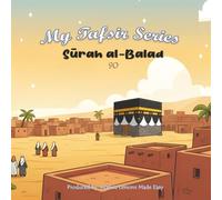 My Tafsir Series - Surah al-Balad