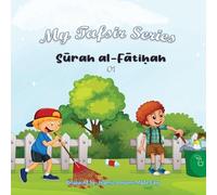 My Tafsir Series - Surah al Fatiha