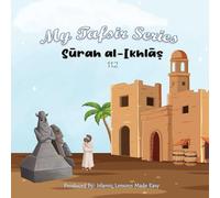 My Tafsir Series - Surah al Ikhlas