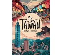 My Taiwan Travel Journal: Lined Notebook to Write & Store Memorabilia for Formosa Adventures