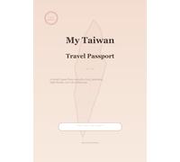 My Taiwan Travel Passport: A Guided Taiwan Photo Journal for Food, Landmarks, Night Markets, and Cultural Memories