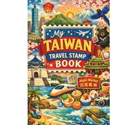 My Taiwan Travel Stamp Book: Travel Journal Stamp Book, Collecting for Memories and Stamp at Train Station, Temple, Passport,站章 景點章