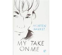 My take on me by Morten Harket(2016-04-11)