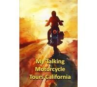My Talking Motorcycle Tours California (Children stories)