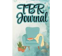 My TBR Journal: A Reading Tracker to Organize Your To Be Read List, Rate Books, Record Reviews & Reading Notes