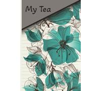 My Tea Diary:: Wide-ruled notebook, journal for capturing secrets, daily drama, and all your piping-hot thoughts-100 pages, brewed with flair!