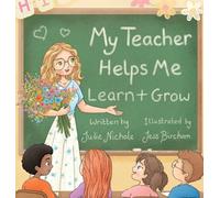 My Teacher Helps Me Learn & Grow