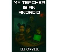 My Teacher Is an Android (Dark Space)
