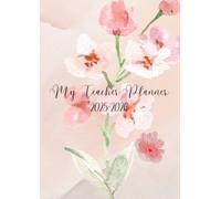 My Teacher Planner 2025-2026: Weekly & Monthly Organizer for Classroom and Lesson Planning