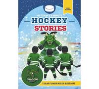 My Team’s 5-Minute Hockey Stories - Green Dragons Edition: 8 Short Stories About Teamwork, Friendship & Hockey Fun | A Personalized Team Fundraising Storybook for Kids Ages 3-9