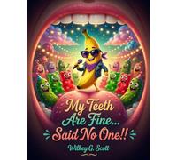 My Teeth Are Fine... Said NO ONE!