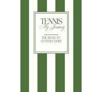 My Tennis Journey - Road to Center Court: Tennis Journal für Jugend, ambitionierte Freitzeitspieler und Leistungsspieler: Planung, Matchstrategie- und analysen, Mentaltraining und Trainingslog