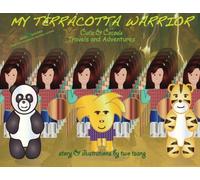 My Terracotta Warrior: Cutie & Cocoa's Travels and Adventures: Volume 1