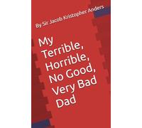 My Terrible, Horrible, No Good, Very Bad Dad