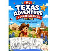 My Texas Adventure Coloring Book for Kids: Explore Famous Landmarks, Wildlife, State Symbols, Historic Sites & Fun Places Across Texas