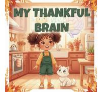 My Thankful Brain (Isabella and the magic of science)