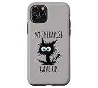 My Therapist Gave Up Mi Terapeuta Se Rindió Gato Divertido Carcasa para iPhone 11 Pro