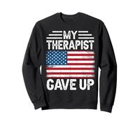 My Therapist Gave up USA Flag Sarcastic Sudadera