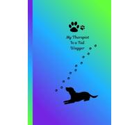 My Therapist Is a Tail Wagger Dog Lovers Journal with Paw Prints and Dogs: Cute Dog-Themed Notebook for Pet Owners, Dog Moms, and Animal Lovers | Gift for Dog Lovers