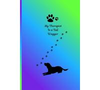 My Therapist Is a Tail Wagger Dog Lovers Journal with Paw Prints and Dogs: Cute Dog-Themed Notebook for Pet Owners, Dog Moms, and Animal Lovers | Gift for Dog Lovers