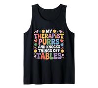 My Therapist Purrs and Knocks Things Off Tables |- Camiseta sin Mangas