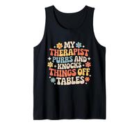 My Therapist Purrs and Knocks Things Off Tables |- Camiseta sin Mangas