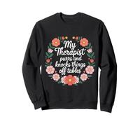 My Therapist Purrs and Knocks Things Off Tables |- Sudadera