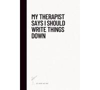 My therapist says I should write things down; So here we are.