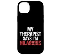 My Therapist Says I'm Hilarious Therapy Emotions Talk |- Carcasa para iPhone 14 Plus