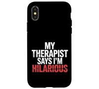 My Therapist Says I'm Hilarious Therapy Emotions Talk |- Carcasa para iPhone X/XS
