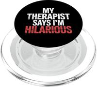 My Therapist Says I'm Hilarious Therapy Emotions Talk |- PopSockets PopGrip para MagSafe