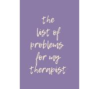 My Therapy Notebook: The List of Problems for My Therapist