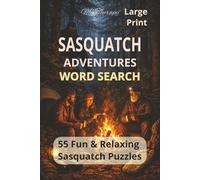 My Therapy Sasquatch Adventures Word Search: 55 Large Print Puzzles for Bigfoot Fans & Cryptid Lovers (My Therapy Cryptid Word Search Series)
