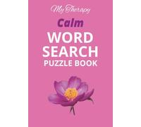 My Therapy Word Search Puzzle: 50+ Calming Word Search Puzzles for Women Featuring Mindfulness, Affirmations, and Stress Relief - A Relaxing Gift for Holidays and Quiet Moments