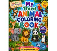 My Third Animal Coloring Book: Fun and Easy Animal Coloring Pages for Kids Ages 3-6 | Cute Animals for Toddlers & Preschoolers | Simple, Big Designs for Creative Learning