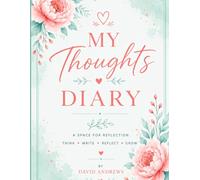 My Thought Diary: What’s On My Mind Today