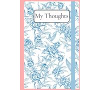 My Thoughts: Capture Your Ideas, Feelings, and Dreams