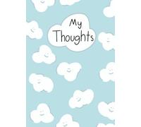 My Thoughts: Cute Cloud Notebook for Journaling, Writing, and Doodling | Aesthetic Composition Notebook for Girls, Teens, and Adults: Fun and Cute Journal for School, Work, or Personal Use