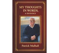 MY THOUGHTS IN WORDS, A DUOLOGY