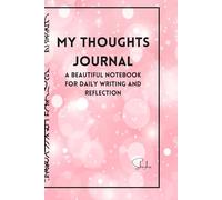 My Thoughts Journal: A Simple Lined Notebook for Daily Writing, Reflection, and Personal Growth (122 Pages)
