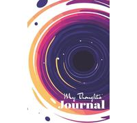My Thoughts Journal: Modern Cosmic Swirl Design Lined Notebook for Creative Writing, Daily Reflections, and Mindful Journaling | 6X9 Inches, 120 Pages