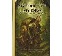 My Thoughts My Ideas - Warrior Realms Notebook Series: The Giant Snail Earth Shaper Edition - 6 x 9 Hardback Notebook, 120 Lined Pages, A Great Gift for Teens, Adults and Fantasy Lover.