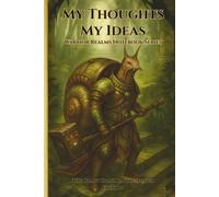My Thoughts My Ideas - Warrior Realms Notebook Series: The Giant Snail Earth Shaper Edition - 6 x 9 Paperback Notebook, 120 Lined Pages - A Great Gift for Teens, Adults and Fantasy Fans.