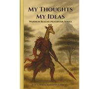 My Thoughts My Ideas - Warrior Realms Notebook Series: The Giraffe Sentinel Edition - 6 x 9 Paperback Notebook, 120 Lined Pages - A Great Gift for Teens, Adults and Fantasy Fans