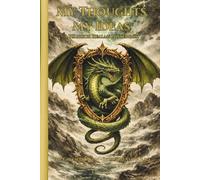 My Thoughts My Ideas - Warrior Realms Notebook Series: The Green Dragon - Skyward Vanguard Bearer of the First Strike Edition - 6 x 9 Hardback ... Great Gift for Teens, Adults and Fantasy Fans