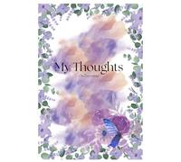 My Thoughts: Notebook, Journal, diary for girls, journal for girls, journal for women, notebook for every day, girly journal, profit gift, lots of pages, with poems