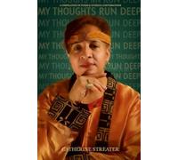MY THOUGHTS RUN DEEP: A Compilation of Poems & Internal Conversations