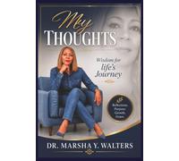 My Thoughts: Wisdom for Life's Journey